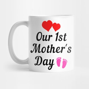 Our first mothers day Mug